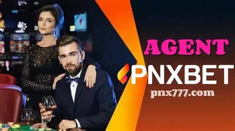 pnxbet agent